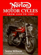 Norton Motor Cycles: From 1950 to 1986 - Wilson, Steve