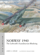 Norway 1940: The Luftwaffe's Scandinavian Blitzkrieg
