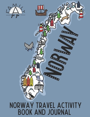 Norway Travel Activity Book and Journal: For Kids! - Kotwal, Lauren, and Gogo, Family a