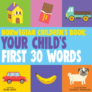 Norwegian Children's Book: Your Child's First 30 Words