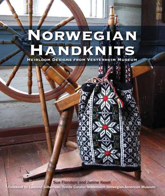 Norwegian Handknits: Heirloom Designs from Vesterheim Museum - Flanders, Sue (Photographer), and Kosel, Janine, and Gilbertson, Laurann (Foreword by)