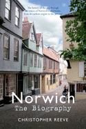 Norwich The Biography