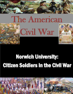 Norwich University: Citizen Soldiers in the Civil War