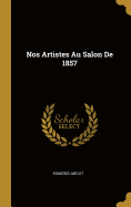 Nos Artistes Au Salon de 1857