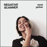 Nose Picker [Coloured Vinyl] - Negative Scanner