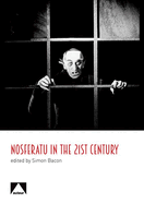 Nosferatu in the 21st Century: A Critical Study