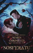 Nosferatu: The Numen Chronicles Volume One [No Accent Edition]