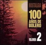 Nostalgia: 100 Anos de Boleros, Vol. 2 [#2] - Various Artists