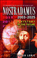 Nostradamus: 2003-2025: A History of the Future