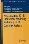 Nostradamus 2014: Prediction, Modeling and Analysis of Complex Systems - Zelinka, Ivan (Editor), and Suganthan, Ponnuthurai Nagaratnam (Editor), and Chen, Guanrong (Editor)