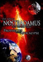 Nostradamus and the End Times: Prophecies of the Apocolypse