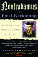 Nostradamus: The Final Reckoning - A Year by Year Guide to Our Future - Lemesurier, Peter