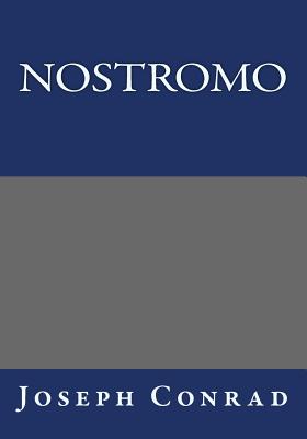 Nostromo - Conrad, Joseph