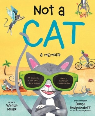 Not a Cat: A Memoir - Miller, Winter