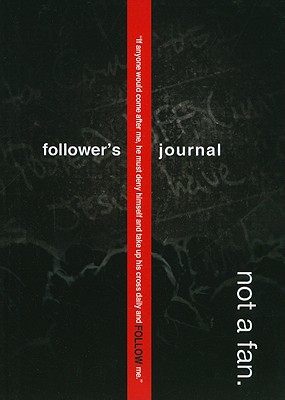 Not a Fan Follower's Journal - Zondervan