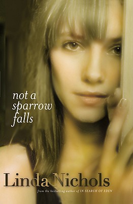 Not a Sparrow Falls - Nichols, Linda