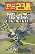 Not Another Learning Experience!