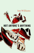Not Anyone's Anything: Short Stories