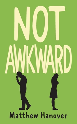 Not Awkward - Hanover, Matthew