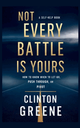 Not Every Battle Is Yours