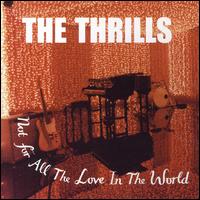 Not for All the Love in the World - The Thrills