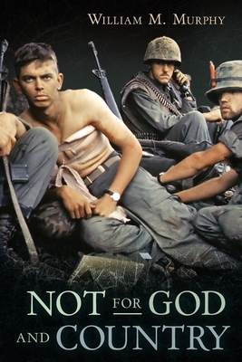 Not for God and Country - Murphy, William M