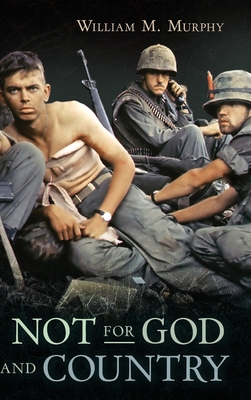 Not for God and Country - Murphy, William M