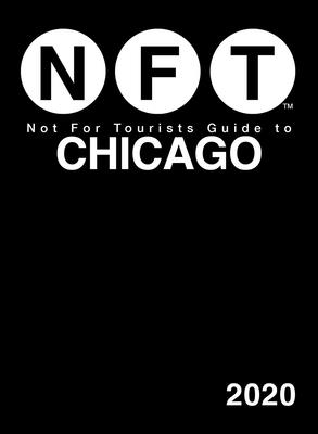Not For Tourists Guide to Chicago 2020 - Not For Tourists