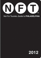 Not for Tourists Guide to Philadelphia