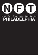 Not for Tourists Guide to Philadelphia
