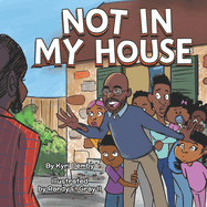Not In My House