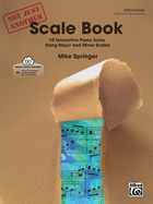 Not Just Another Scale Book, Bk 1: 10 Innovative Piano Solos Using Major and Minor Scales, Book & Online Audio