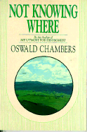 Not Knowing Where - Chambers, Oswald