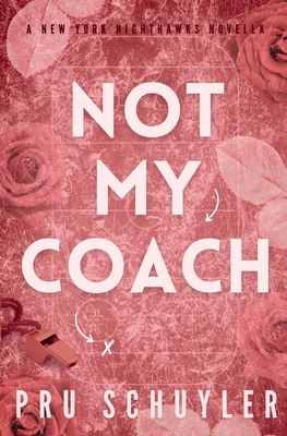 Not My Coach - Schuyler, Pru