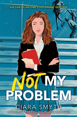 Not My Problem - Smyth, Ciara