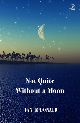 Not Quite Without a Moon - McDonald, Ian