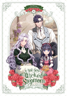 Not-Sew-Wicked Stepmom, Vol. 5 - Mo9rang, and Iru (Original Author), and Conley, Chana