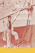Not So Innocent Abroad