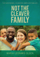 Not the Cleaver Family: The New Normal in Modern American Families