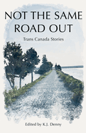 Not the Same Road Out
