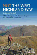 Not the West Highland Way: Diversions over mountains, smaller hills or high passes for 8 of the WH Way's 9 stages