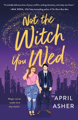 Not the Witch You Wed - Asher, April