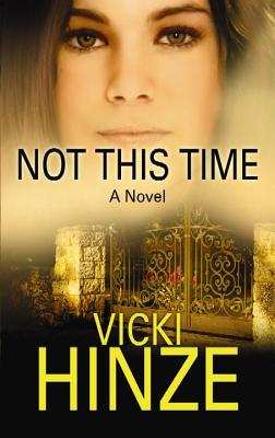 Not This Time - Hinze, Vicki