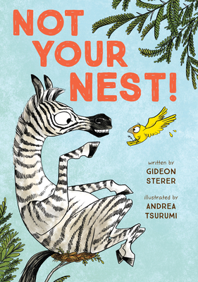 Not Your Nest! - Sterer, Gideon