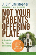 Not Your Parents Offering Plate: A New Vision for Financial Stewardship