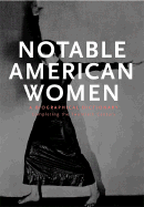 Notable American Women: A Biographical Dictionary, Volume 5: Completing the Twentieth Century
