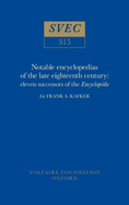 Notable encyclopedias of the late eighteenth century: eleven successors of the Encyclopdie