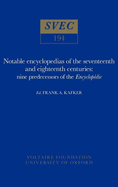 Notable encyclopedias of the seventeenth and eighteenth centuries: nine predecessors of the Encyclop?die