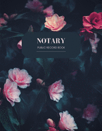 Notary Journal: Public Records NoteBook, Notorial Acts Events Logbook, Floral, 236 entires