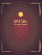Notary Record Book: Official Journal of Notarial Acts Notary Public Journal